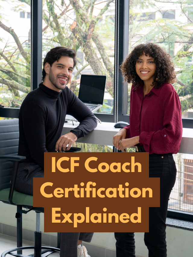 ICF Coach Certification Explained - Coaching2Federation